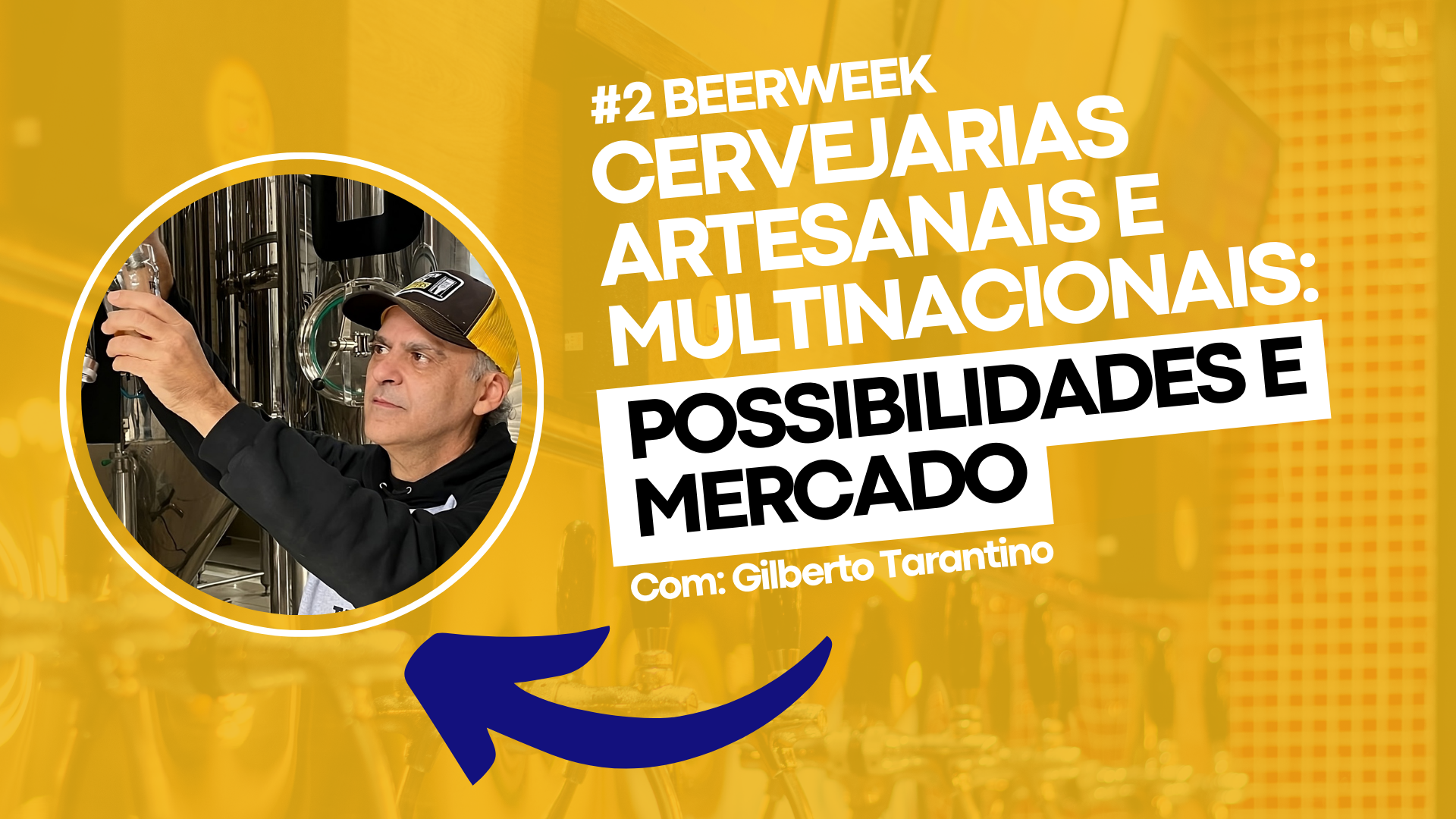 BeerWeek – Cervejarias artesanais e multinacionais: possibilidades e mercado